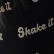 Shake it