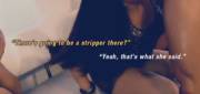 "There's going to be a stripper there?"