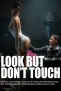 Look but don't touch...