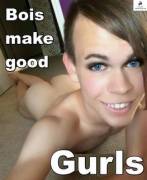 Bois Make Good Gurls