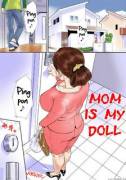 Mom is my doll