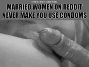 Women on reddit graduated past cheating with condoms a long time ago.