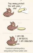 I am fire, I am death, I am FABULOUS!