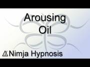 Arousing Oil - Deep, intense and frustrating arousal without a single touch.